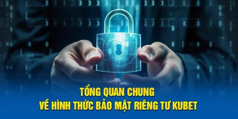 Quyền Riêng Tư Kubet88 1 Quyền riêng tư Kubet88 có tầm quan trọng thế nào