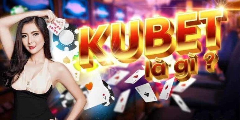 Kubet88 là gì?