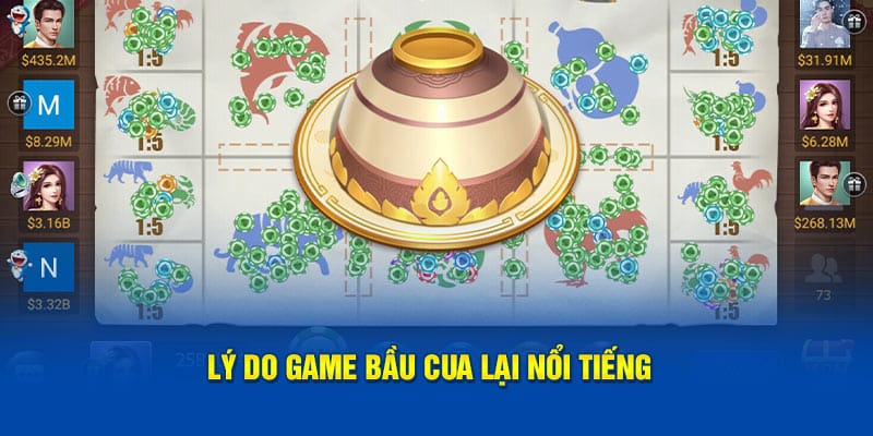 Lý do game bầu cua lại nổi tiếng  
