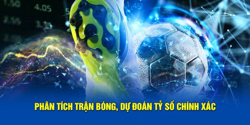 Phân tích trận bóng, dự đoán tỷ số chính xác